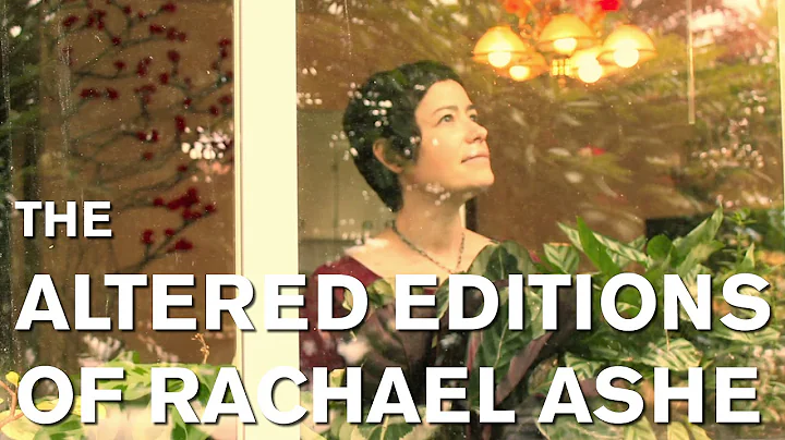 The Altered Editions of Rachael Ashe