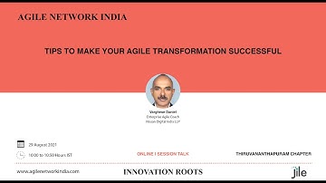 Agile Network India - Tips to make Agile Transformation Successful | 29 Aug 2021