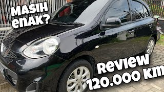 REVIEW NISSAN MARCH DI 120.000an Km ‼️, MASIH ENAK KAH ❓