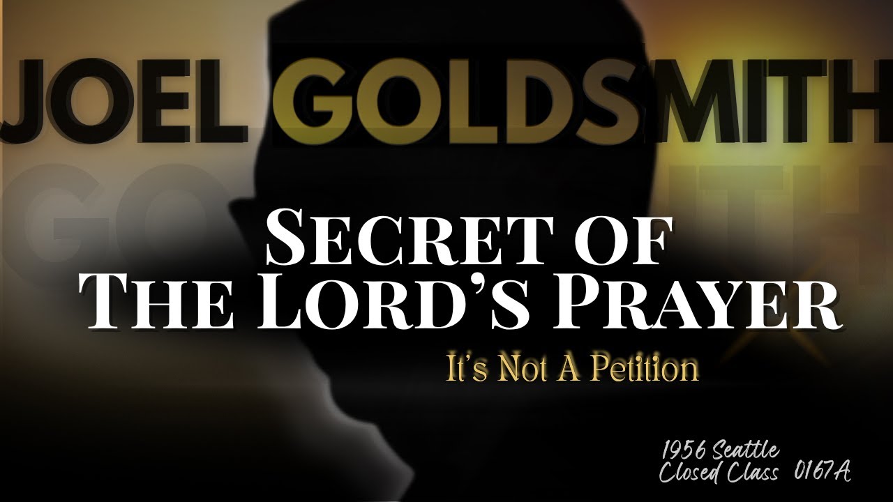 Joel Goldsmith: 'Daily Bread' Isn't Food - The Secret Revelation Of The Lord's Prayer | Infinite Way