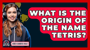 What Is The Origin Of The Name Tetris? - Video Gamers Vault