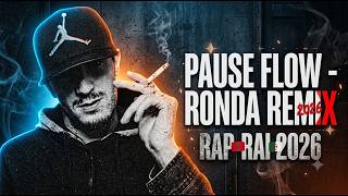 Pause Flow - Ronda Remix Rap Rai 2026 Prod