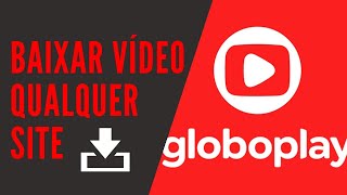 Baixar Vídeo do GLOBO PLAY e Qualquer Site pelo Android screenshot 2