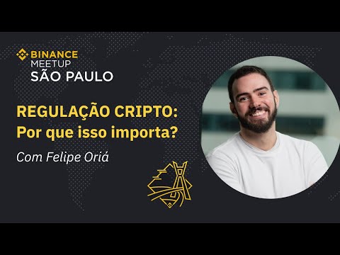 Regulação de criptomoedas: por que isso importa? | Binance Meetup São Paulo