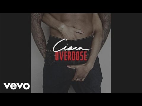 Ciara (+) Overdose