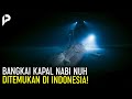 Dimanakah Sebenarnya Bangkai Kapal Nabi Nuh, Ada yang Sebut di Turki, Laut Hitam, Bahkan Indonesia?