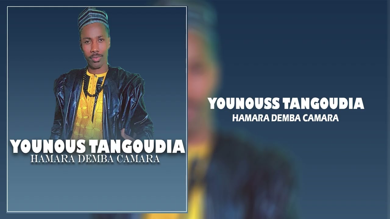 Younouss tangoudia hamara demba sidi camara  2025