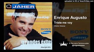 Enrique Augusto -  Triste Me Voy [TECNOCUMBIA ECUADOR]