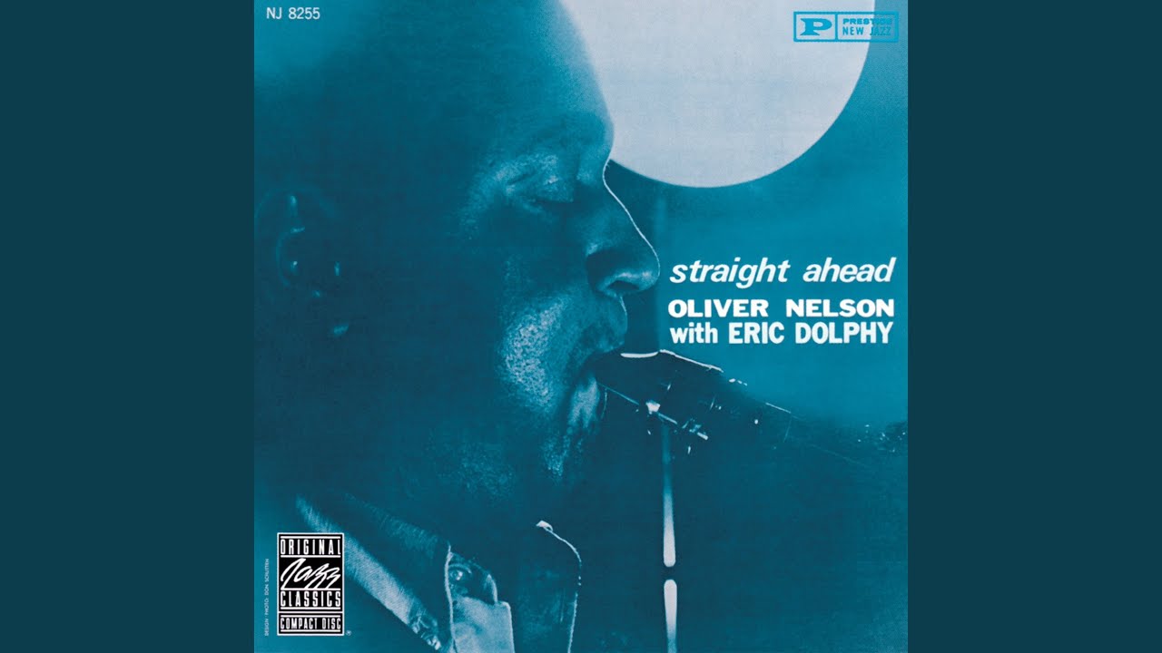 Oliver Nelson with Eric Dolphy - Straight Ahead (New Jazz) 1961 