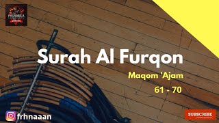 Download lagu QS AL FURQAN ayat 61 - 70 || Maqom/irama 'Ajam || membuat hati menangis bahagia