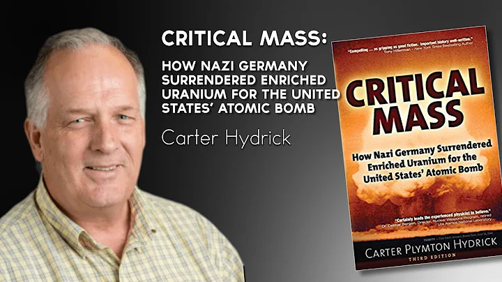 Critical Mass: Carter Hydrick - How Nazi Germany G...