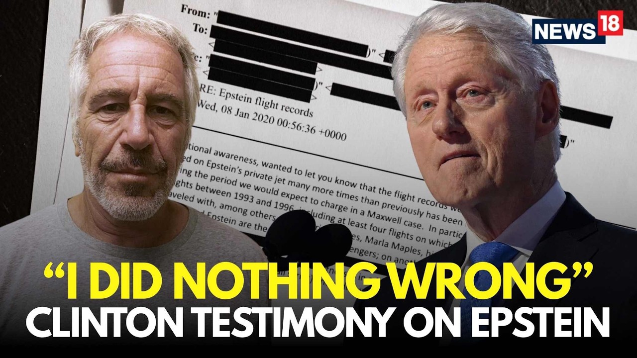 Bill Clinton Epstein Files Hearing LIVE | Bill Denies Epstein Link, Calls Trump To Testify | N18G