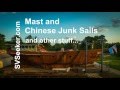 Mast and chinese junk sails and other stuff