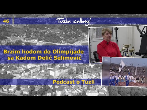 Brzim hodom do Olimpijade sa Kadom Delić Selimović - Tuzla calling - Podcast