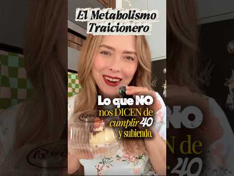 El metabolismo traicionero. Lo que NO nos dicen de cumplir 40 y subiendo. Ep. 11 #menopausia #40ymas