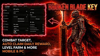 Broken Blade Script - AUTO FARM, AUTO CLAIM DAILY REWARD, LEVEL FARM & MORE (PC/MOBILE) NEW UPDATE