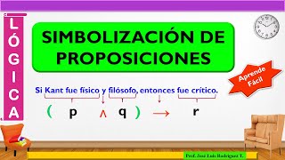 Simbolización o Formalización de proposiciones