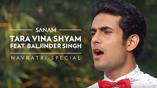Sanam  - Tara Vina Shyam (Navratri Special) ft. Baljinder Singh chords