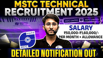 MSTC Technical Recruitment 2025 | Salary & Allowance | Detailed Notification Out