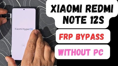 Xiaomi redmi note 12s hyperos frp bypass without pc
