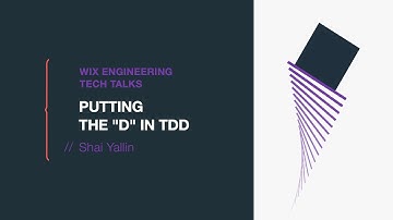 Putting the "D" in TDD - Shai Yallin