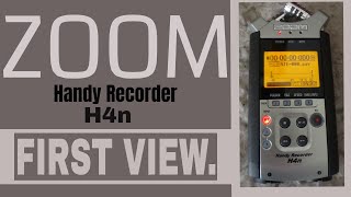 THE ZOOM H4N RECORDER, FIRST VIEW.