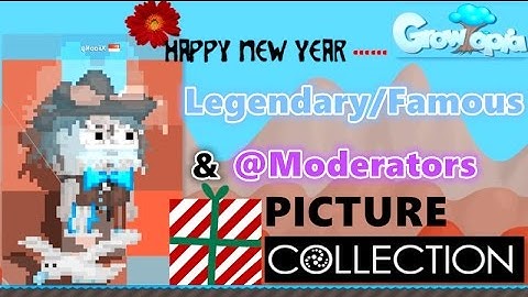 [Growtopia]-My FAMOUS Guys & @Moderators Picture collections!