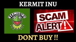 KERMIT INU TOKEN COIN CRYPTO SCAM ALERT ! BE CAREFUL !! Resimi