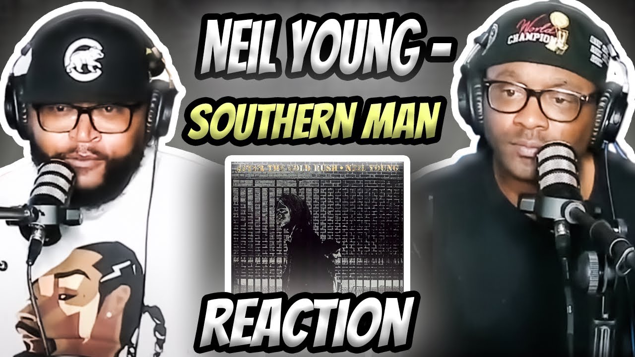 Neil Young - Southern Man (REACTION) 