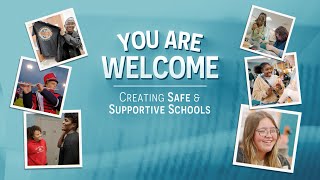 You Are Welcome: Creating Safe & Supportive Schools