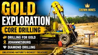 Gold Exploration - Core Drilling - Crown Mines - Drilling for Gold - Johannesburg - Diamond Drilling