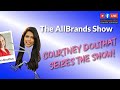 The AllBrands Show | Courtney Douthat Seizes The Show