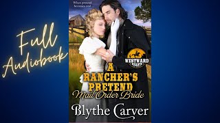 A Rancher's Pretend Mail Order Bride: Westward Hearts Book 2