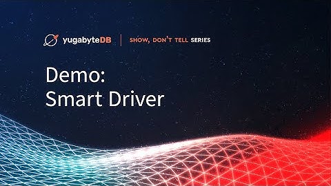 YugabyteDB Demo: Automatic Query Routing With Smart Driver