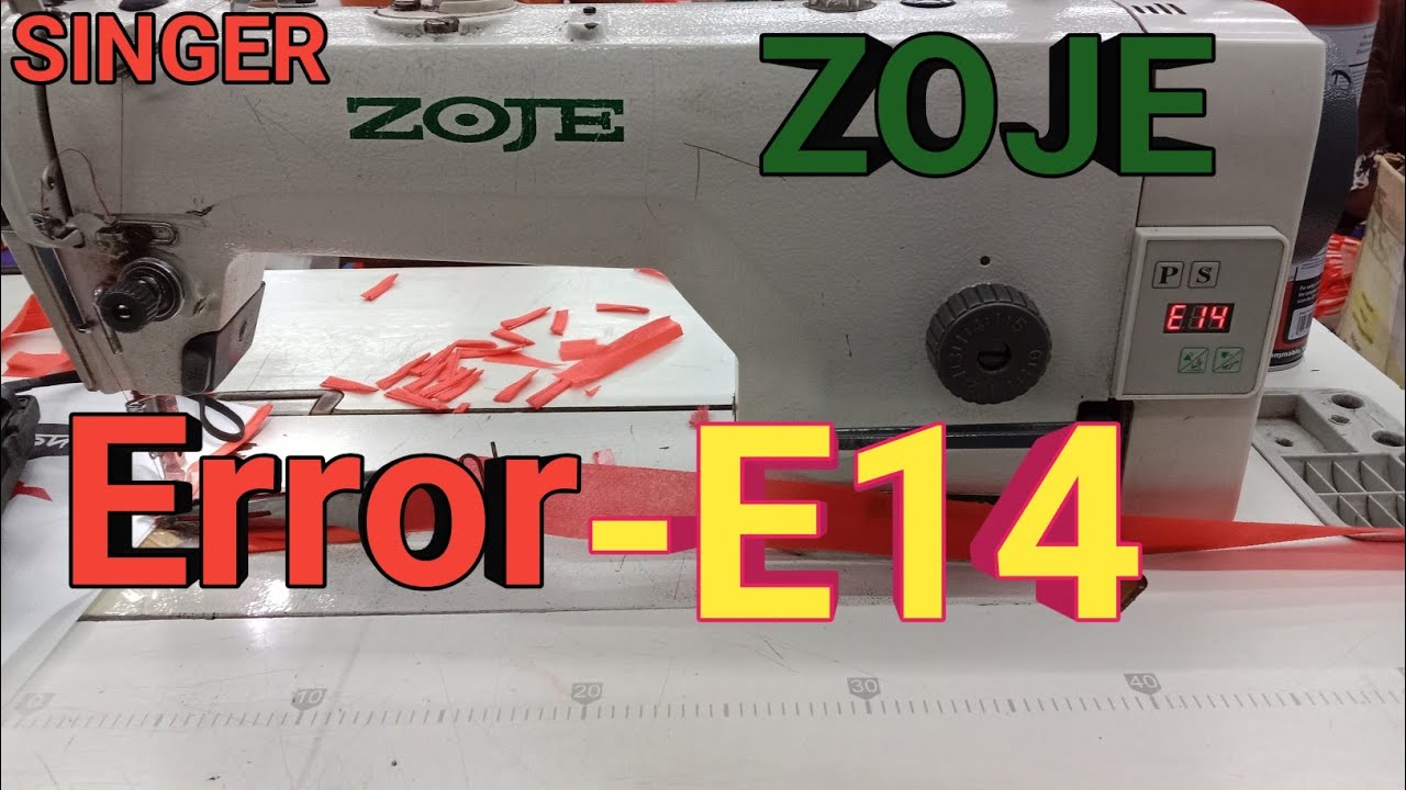 How to solve E-14 error in zoje sewing machin