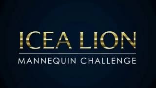 ICEA LION Mannequin Challenge