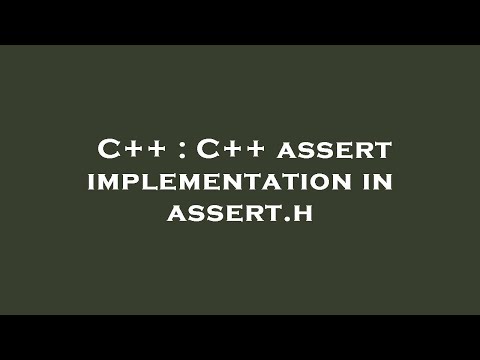 C++ : C++ assert implementation in assert.h