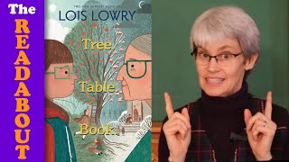Tree. Table. Book. by Lois Lowry | The Readabout