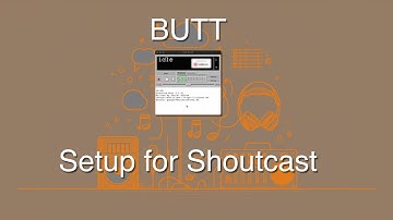 Setup BUTT for Shoutcast