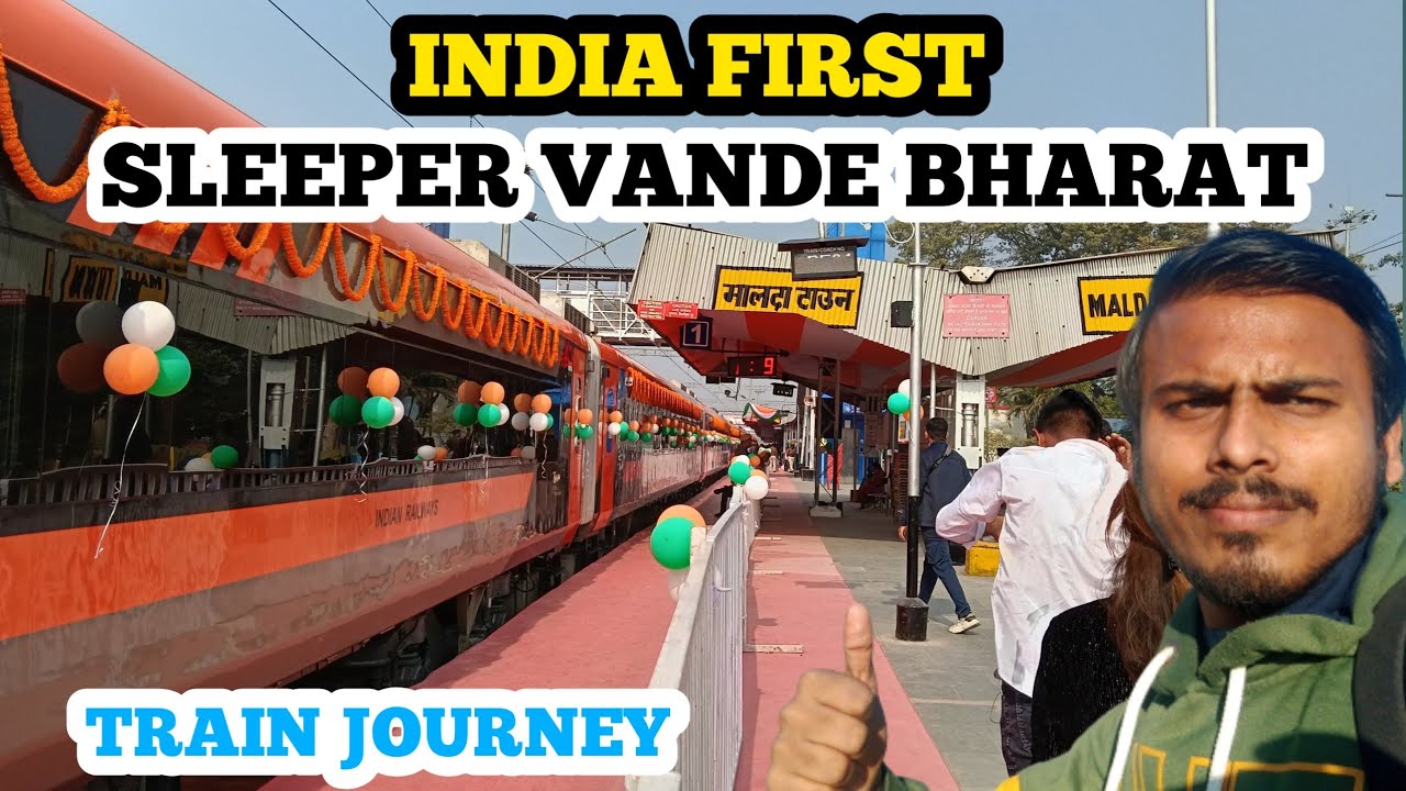 Inaugural Run Of India First Sleeper Vande Bharat Train In Malda-Town Railway Station Full Journey 