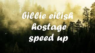 billie eilish - hostage (speed up)