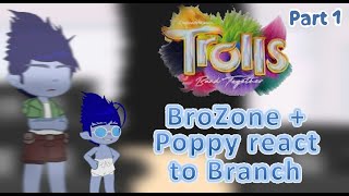 BroZone + Poppy react to Branch||Trolls band together