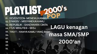 LAGU POP HITS 2000'an ! Full Lagu Kenangan Masa SD SMP SMA