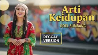 ARTI KEHIDUPAN - Doel Sumbang | Cover Reggae Version