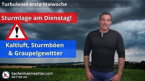 Sturmlage am Dienstag - erste Maiwoche bringt Kaltluft, Sturmböen und Gewitter