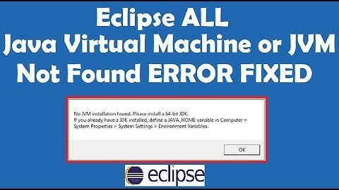 How to Fix Eclipse Error Java Virtual Machine or JVM not found
