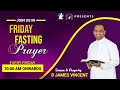 Friday fasting prayer  12042024  message by pastor d james vincent  esther prayer house