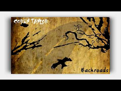 Corey Taylor - Backroads