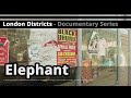 London Districts: Elephant & Castle (Documentary)