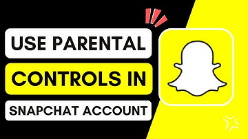 How To Use Parental Controls In Snapchat